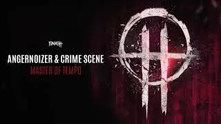 Angernoizer & Crime Scene - Master Of Tempo