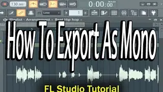 How To Export As Mono In FL Studio