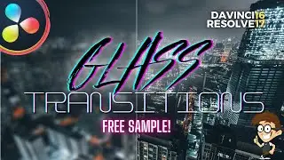 GLASS TRANSITIONS pack for DAVINCI RESOLVE plus FREE SAMPLES!