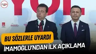 İmamoğlu’ndan ilk açıklama