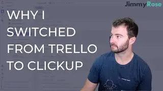 Why I Switched from Trello to ClickUp