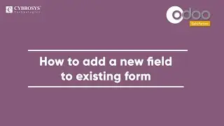 How to Add a New Field to Form View in Odoo 14 | How to Add Custom Field in Odoo 14