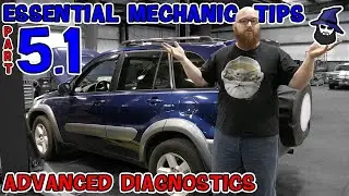 Part 5.1: What's wrong with my car?!? Advanced Diagnostic Tips from the CAR WIZARD: Tips 1-5