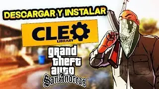 Como DESCARGAR y INSTALAR CLEO 4 para GTA San Andreas (Ultima Version) + Como INST4L4R MODS