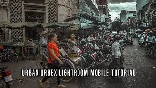 Urbex Urban Street Photo Editing Lightroom Mobile Android