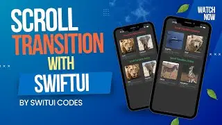 Unleash Your Creativity: Custom Scroll Transitions in SwiftUI 🔥🔥