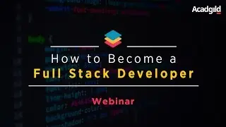 How to Become a Full Stack Developer | What It is To Become a Full Stack Developer