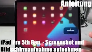 Screenshot (Bildschirm Foto) u. Bildschirmaufnahme aufnehmen + bearbeiten m. Apple iPad Pro (5. Gen)