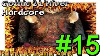 15 | The Reinforced Leather Armor Walking around Khorinis | GOTHIC 2 NOTR L'HIVER HARDCORE (ENGLISH)