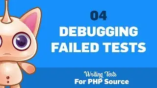 04: Debugging failed tests :: Writing tests for PHP source