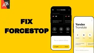 How To Fix And Solve Forcestop On Yandex Translate App | Final Solution