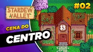 CENTRO COMUNITÁRIO será FÁCIL! Aprenda a jogar Stardew #02