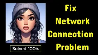 Fix Avakin Life App Network & No Internet Connection Problem solve on Android