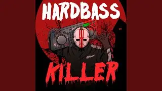 Hardbass Killer