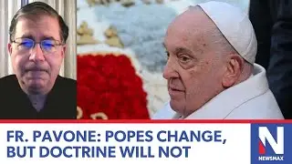 Fr. Pavone: Popes change, but doctrine will not