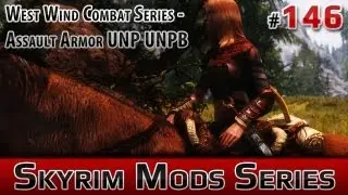 ★ Skyrim Mods Series - #146 - West Wind Combat Series - Assault Armor UNP UNPB