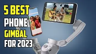 The Best Smartphone Gimbals 2023 You Can Buy