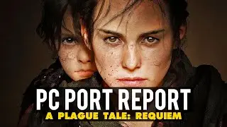 A Plague Tale: Requiem PC PORT REPORT