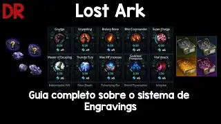 Lost Ark - Guia rápido e completo sobre o sistema de Engravings!📚