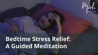 Bedtime Stress Relief | A 20-Minute Guided Meditation