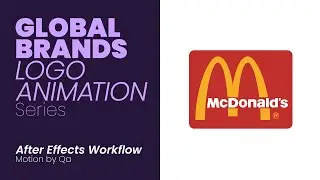 McDonalds Logo Animation - Global Brands Logo Animation series - After Effects Workflow