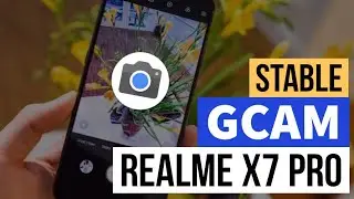 How to install Gcam for Realme X7 Pro