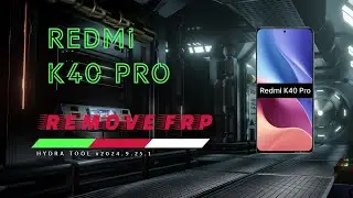 Xiaomi Redmi K40 (alioth) FRP REMOVE by Hydra Tool