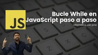 While en JavaScript con Ejercicios Prácticos