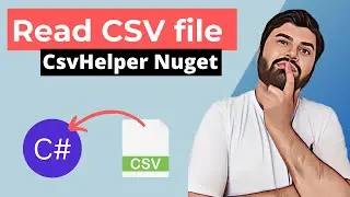 The BEST Way to Read a CSV File in C# dotnet 7 | Nuget CSVHelper