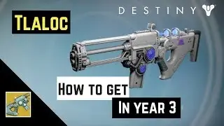 Destiny | Lost Exotics - How to get Tlaloc in year 3