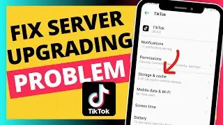 How To Fix TikTok Server Upgrading Problem 2024