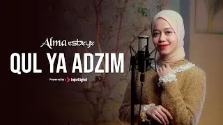 ALMA ESBEYE - QUL YA ADZIM