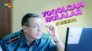 5 seriya / "Yoqolgan Bolalar" serial