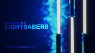 Beginner Lightsaber VFX | DaVinci Resolve Free Edition