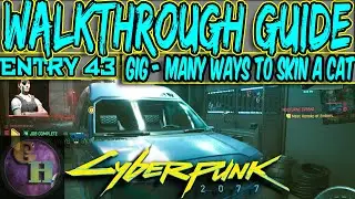 CYBERPUNK 2077 WALKTHROUGH GUIDE - MANY WAYS TO SKIN A CAT (SIDE GIG)