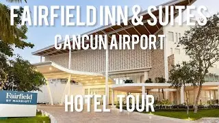 Fairfield Inn & Suites Cancun Airport Hotel Tour