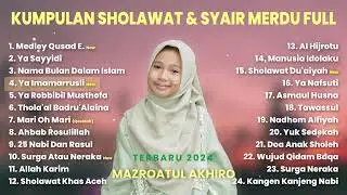 KUMPULAN SHOLAWAT DAN SYAIR MERDU MAZROATUL AKHIRO TERBARU 2024 (COVER)