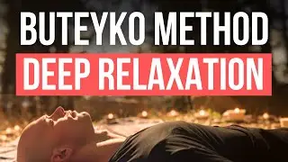 The Key to Buteyko: Learn the #1 Skill for Deep Relaxation