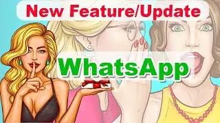 WhatsApp New Updates