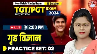 UPTGT/PGT/LT HOME SCIENCE CLASS 2024 | PRACTICE CLASS 02 BY CHANDRA INSTITUTE