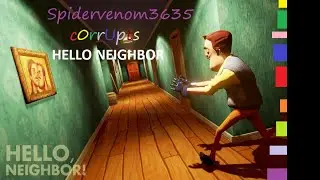 Corrupting Hello Neighbor Alphas (100 subscriber special)