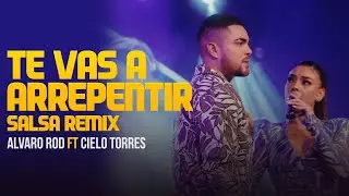 Alvaro Rod, Cielo Torres - Te Vas A Arrepentir (Live Session Volumen 4) | #3