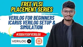 FREE Verilog Simulator: Icarus Verilog Installation & Usage | #30daysofverilog