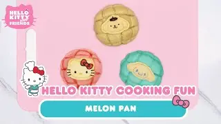 Hello Kitty and Friends Melon Pan | Hello Kitty Cooking Fun