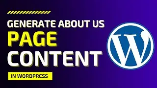 How to Generate About Us Page Content in WordPress