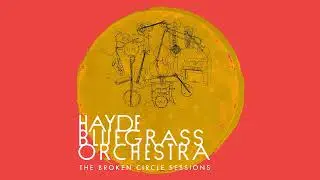 Hayde Bluegrass Orchestra - Going Out West (Live) [Official Audio]