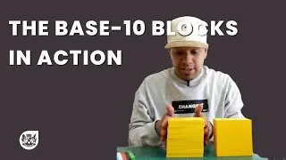 4. The Base-10 Blocks in ACTION.