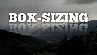 Box Sizing in CSS Explained | CSS3 Tutorial