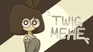 Twig Meme | OC Animation Meme | TW: slight derealization and flashing lights?