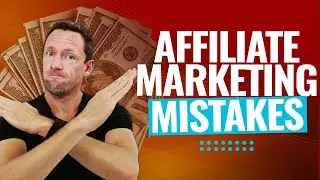 5 Affiliate Marketing MISTAKES Beginners Make (that lose $$$!)